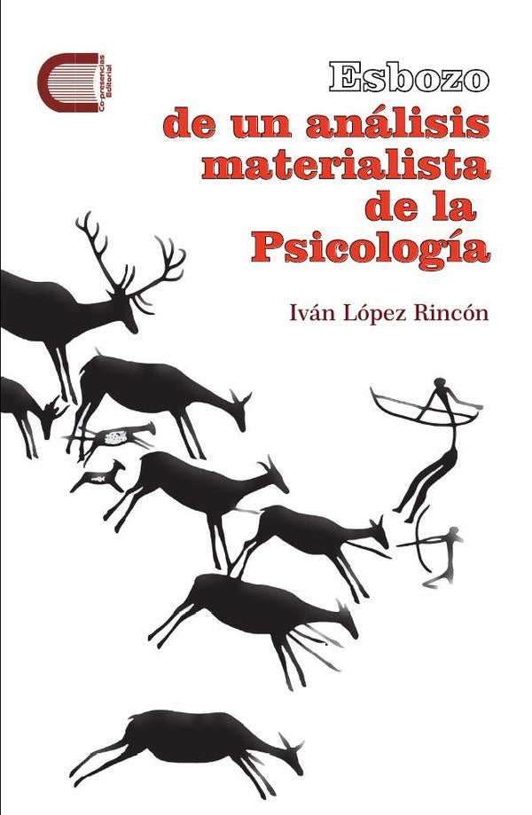 Esbozo de un análisis materialista de la Psicología | Iván López Rincón