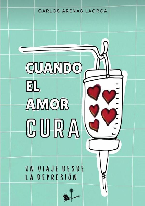 Cuando el amor cura | Carlos Arenas Laorga