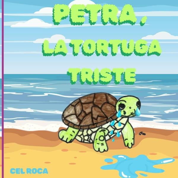 Petra, La Tortuga Triste. | Cel Roca Torradas