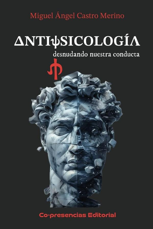 Antipsicología | Miguel Ángel Castro Merino