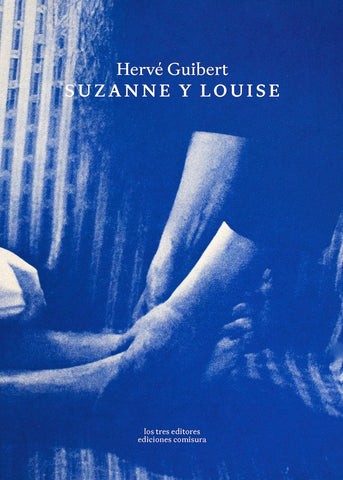 SUZANNE Y LOUISE | Hervé Guibert