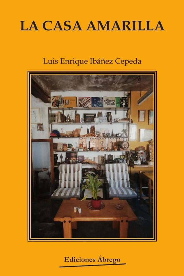 La casa amarilla | Luis Enrique Ibáñez Cepeda