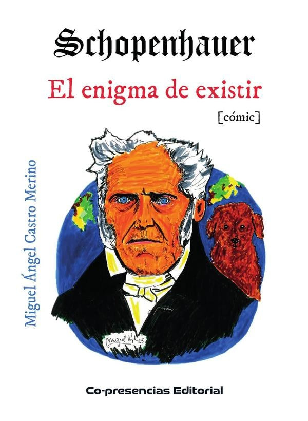 Schopenhauer. El enigma de existir | Miguel Ángel Castro Merino