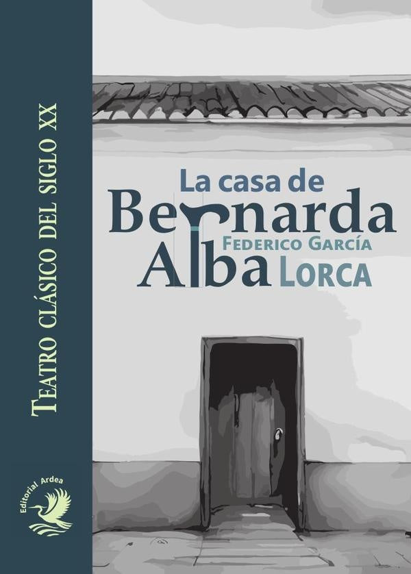 La casa de Bernarda Alba | Federico García Loca