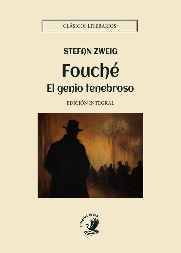 Fouché, el genio tenebroso | STEFAN ZWEIG