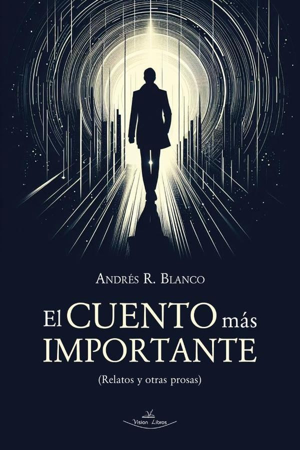 El cuento más importante | Andrés R. Blanco
