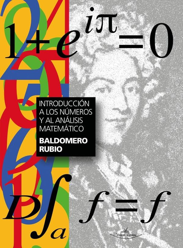 Introducción a los números y al análisis matemático | Baldomero Rubio Segovia