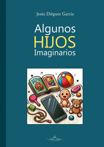 Algunos Hijos Imaginarios | Jesús Diéguez García