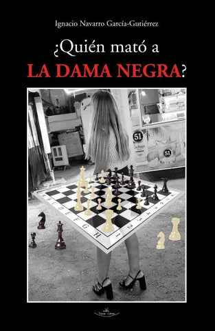¿Quién mató a la dama negra? | Ignacio Navarro García-Gutiérrez