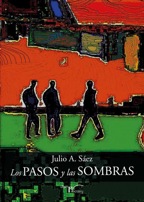 Los pasos y las sombras | Julio A. Sáez