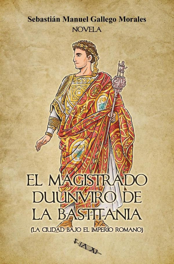 El magistrado Duunviro de la Bastitania | Gallego Morales, Azor Reche
