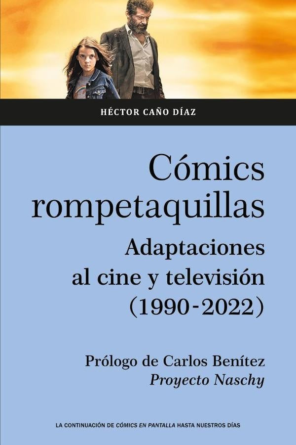 Cómics rompetaquillas. Adaptaciones al cine y tv (1990-2022) | Héctor Caño Díaz