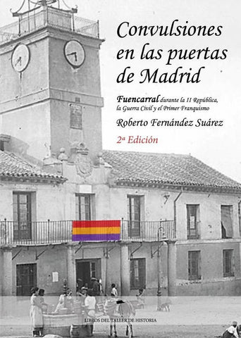 Convulsiones en las puertas de Madrid 2ª Edición | Roberto Fernández Suárez