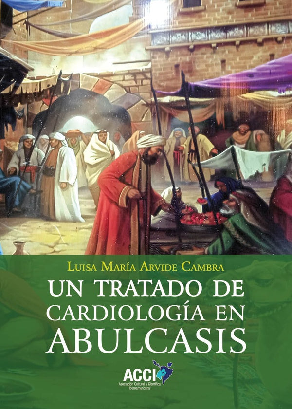 Un tratado de cardiología en Abulcasis | Luisa María Arvide Cambra