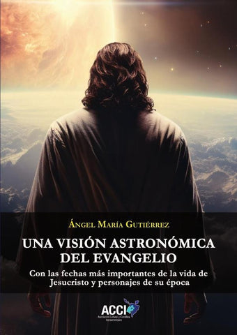 Una visión astronómica del evangelio | Ángela María Gutiérrez Londoño
