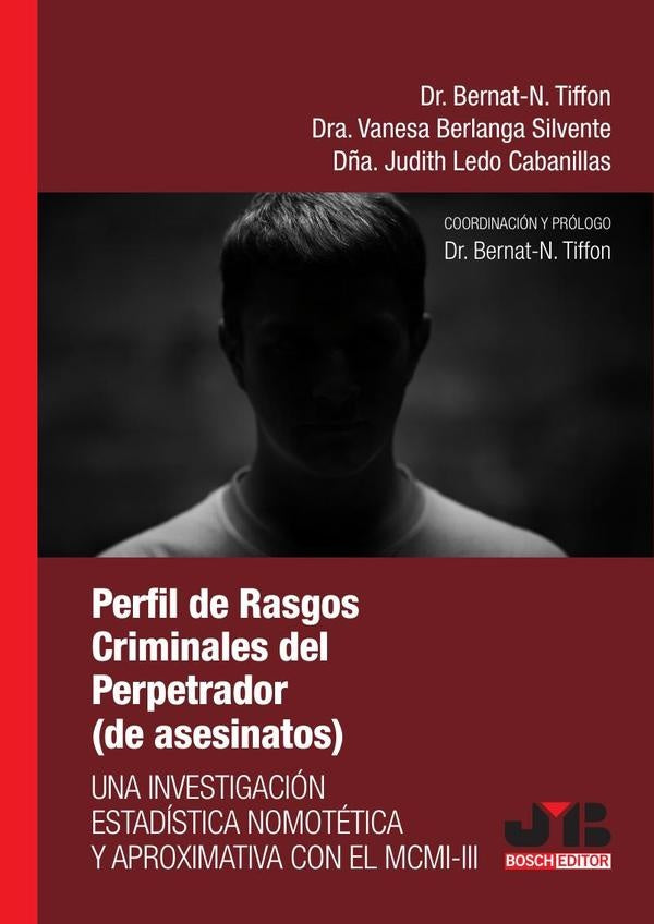 Perfil de rasgos criminales del perpetrador: una investigación estadística nomotética y aproximativa | Tiffon, Berlanga Silvente y otros