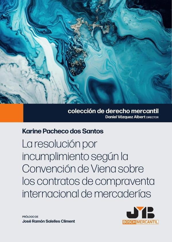 La resolución por incumplimiento según la Convención de Viena sobre los contratos de compraventa int | Karine Pacheco Dos Santos