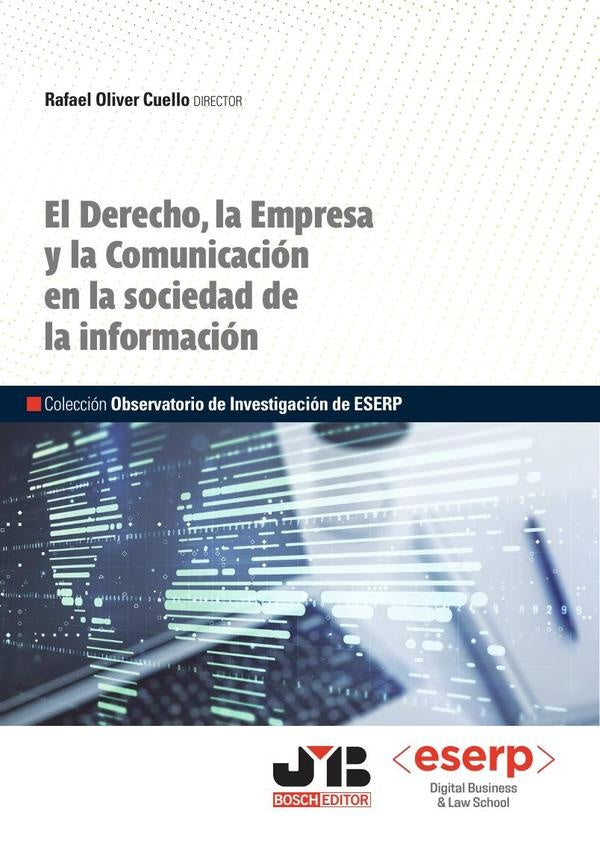 El Derecho, la Empresa y la Comunicación en la sociedad de la información | Rafael Oliver Cuello