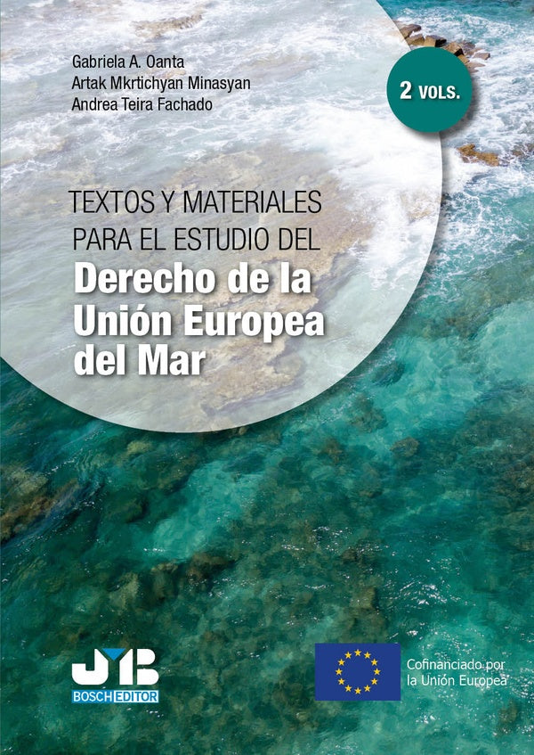 Textos y materiales para el estudio del Derecho de la Unión Europea del Mar. Tomo I | Oanta, Teira Fachado y otros