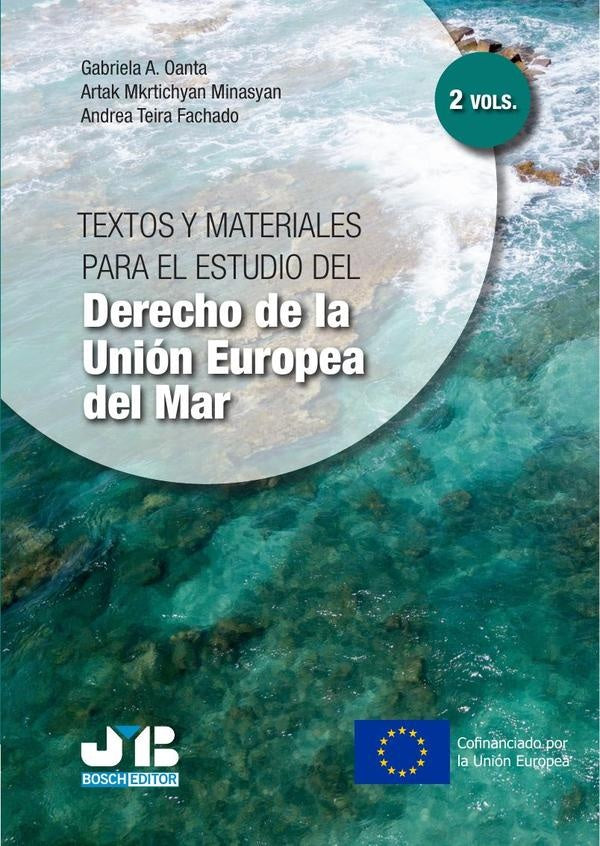 Textos y materiales para el estudio del Derecho de la Unión Europea del Mar. Tomo II | Oanta, Teira Fachado y otros