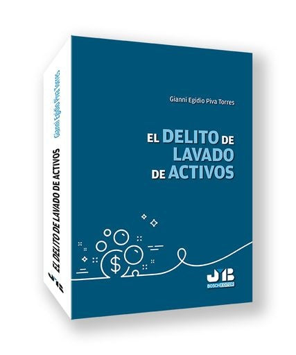 El delito de lavado de activos | Gianni Egidio Piva Torres