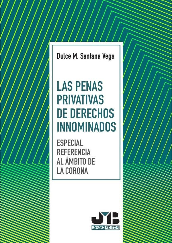 Las penas privativas de derechos innominados (especial referencia al ámbito de la Corona) | Dulce Santana Vega