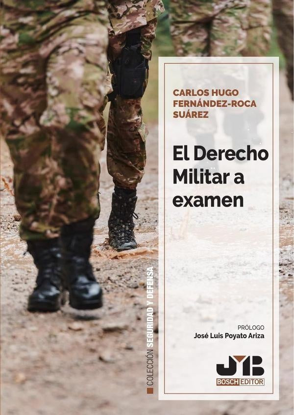 El Derecho Militar a examen | Carlos Hugo Fernández-Roca Suárez