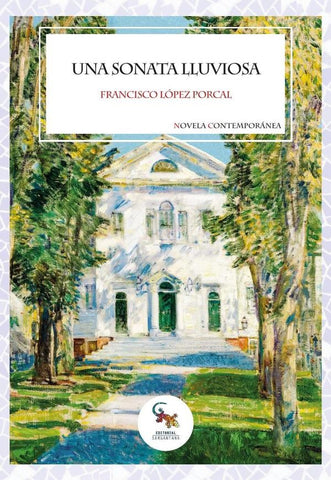 Una sonata lluviosa  | FRANCISCO LOPEZ PORCAL