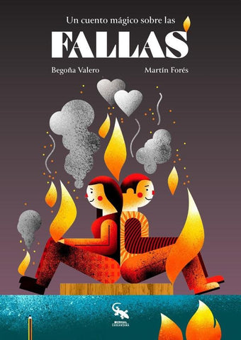 Un cuento mágico sobre las fallas  | BEGOÑA VALERO