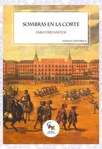 Sombras en la corte | PABLO DIEZ SANTOS