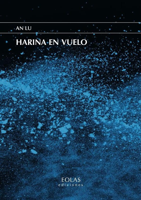 Harina en vuelo | An Lu
