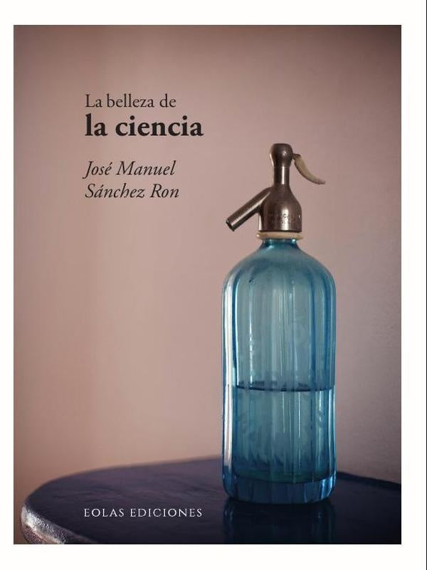 La belleza de la ciencia | José Manuel Sánchez Ron