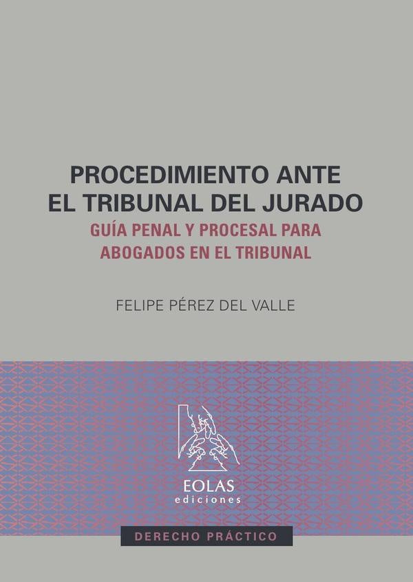 Procedimiento ante el tribunal del jurado | FELIPE PÉREZ DEL VALLE