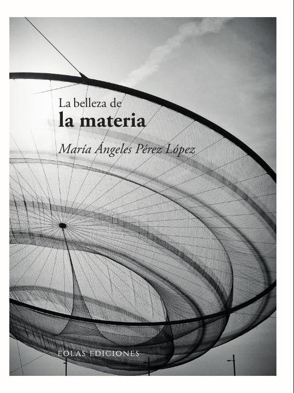 La belleza de la materia | María Ángeles Pérez López