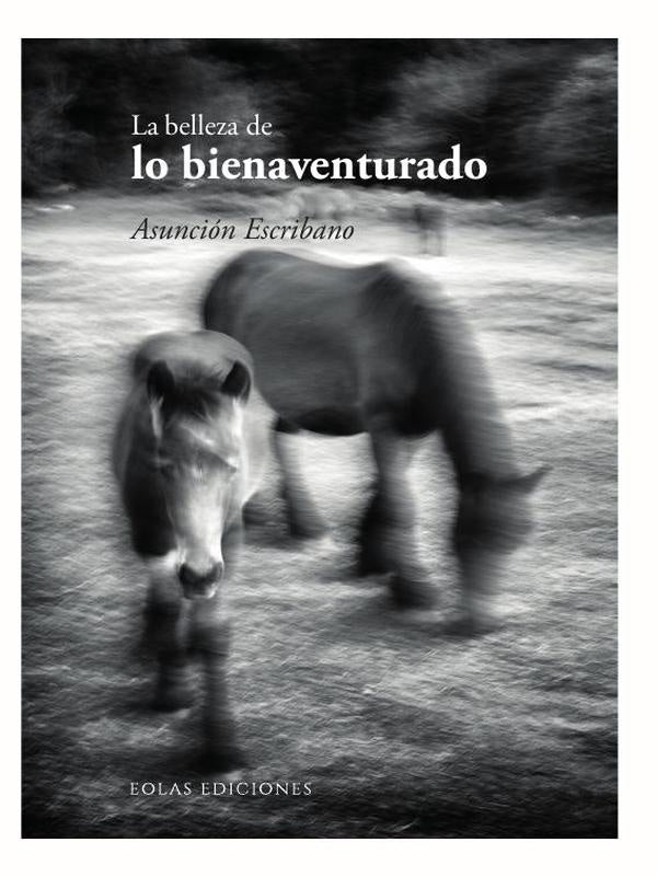 La belleza de lo bienaventurado | Asunción Escribano Hernández