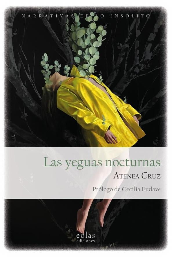 Las yeguas nocturnas | Atenea Cruz