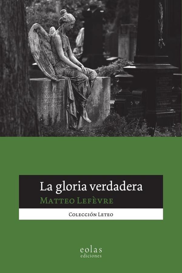La gloria verdadera | Matteo  Lefèvre