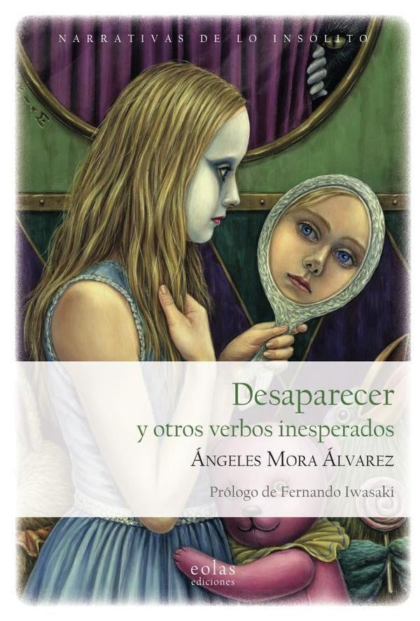 Desaparecer y otros verbos inesperados | Ángeles Mora Álvarez
