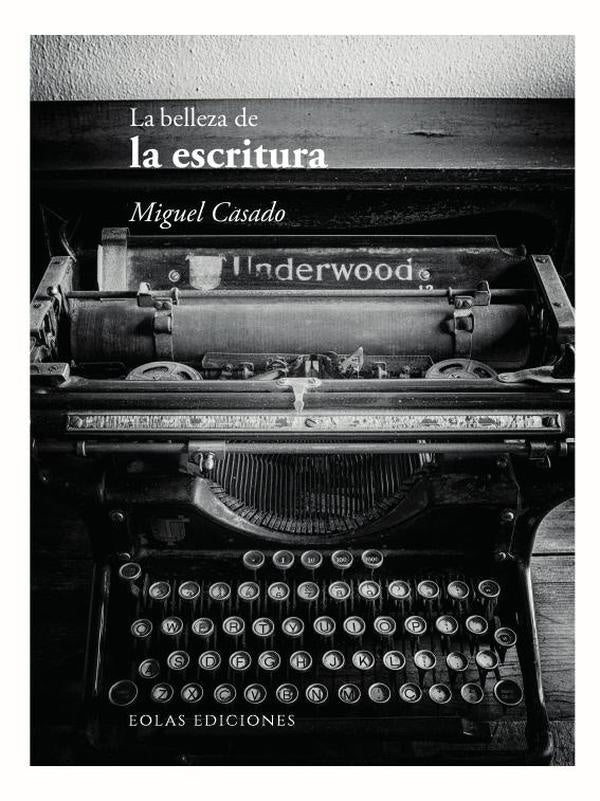 La belleza de la escritura | Miguel Casado