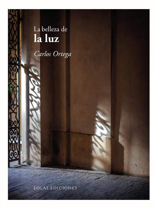 La belleza de la luz | Carlos Ortega