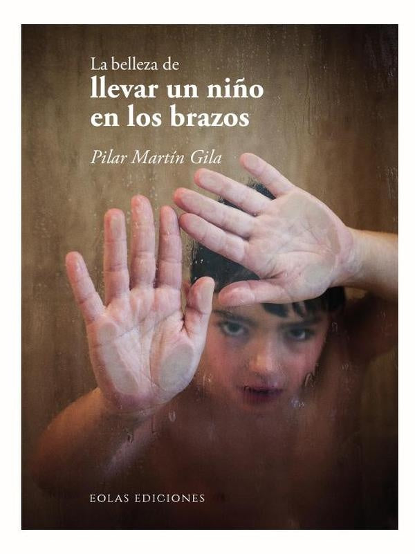 La belleza de llevar un niño en los brazos | Pilar Martín Gila