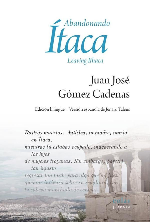 Abandonando Ítaca. Leaving Ithaca | Juan José Gómez Cadenas