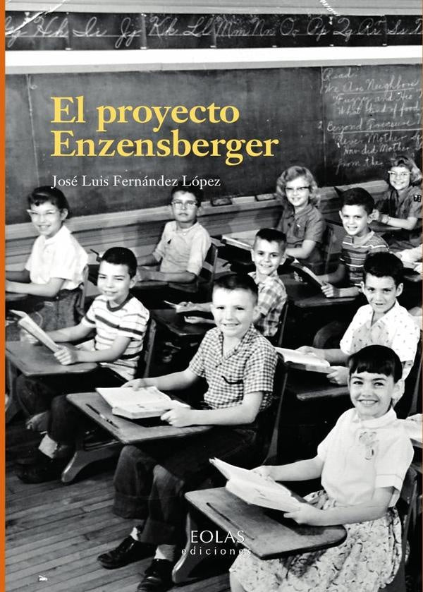 El proyecto Enzensberger | José Luis Fernández López
