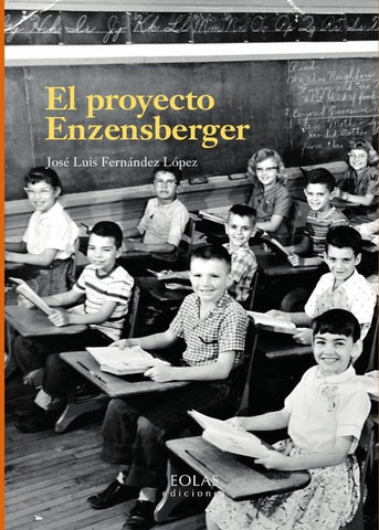 El proyecto Enzensberger | José Luis Fernández López