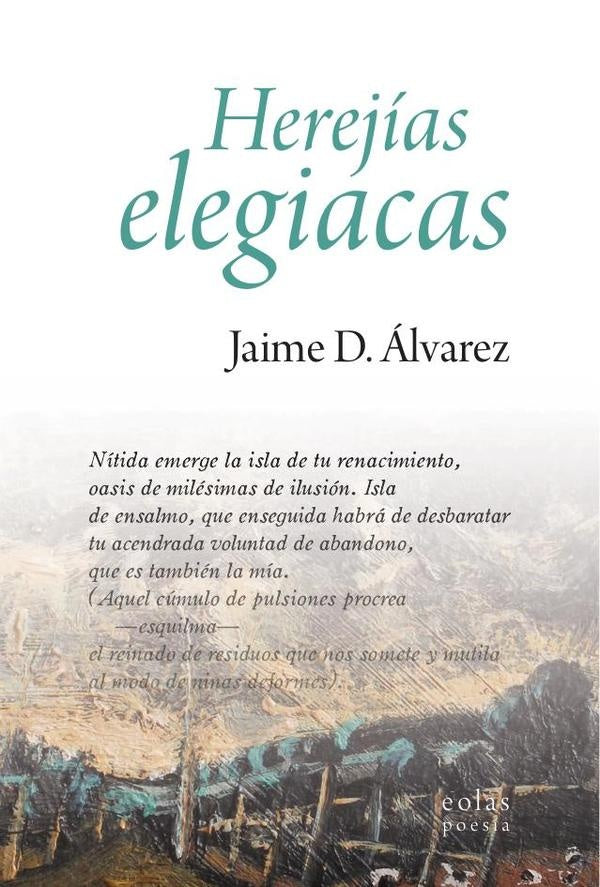 Herejías elegiacas | Jaime D. Álvarez