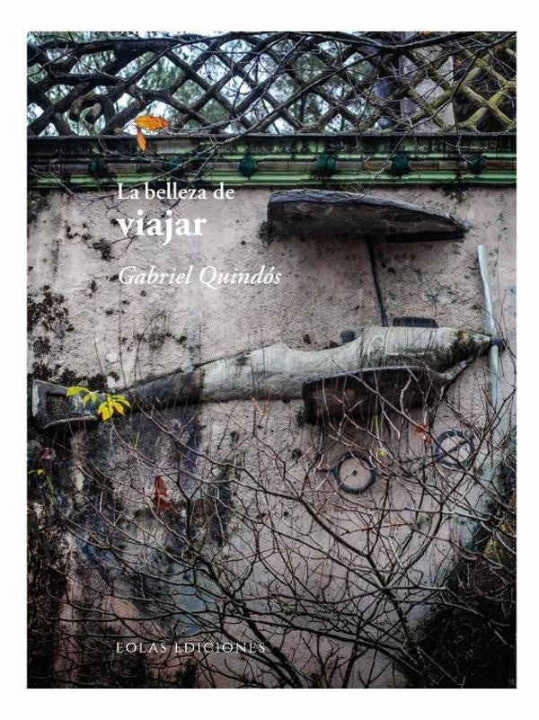 La belleza de viajar | Gabriel Quindós