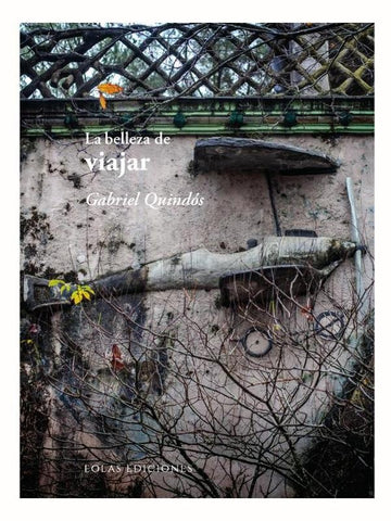 La belleza de viajar | Gabriel Quindós