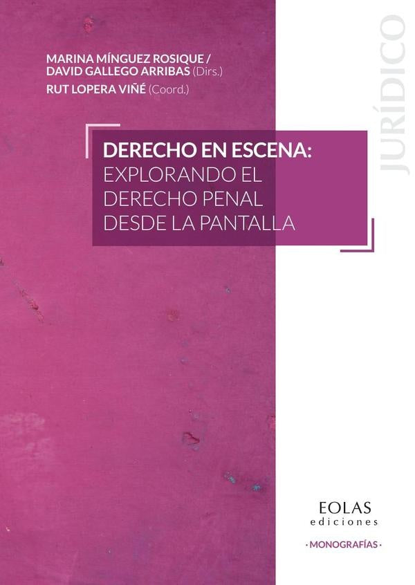 Derecho en escena: explorando el derecho penal desde la pantalla | Varios autores