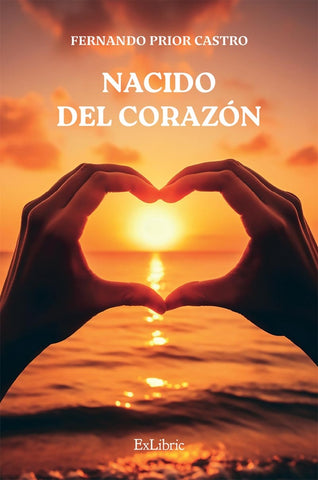 Nacido del corazón | Fernando Prior Castro