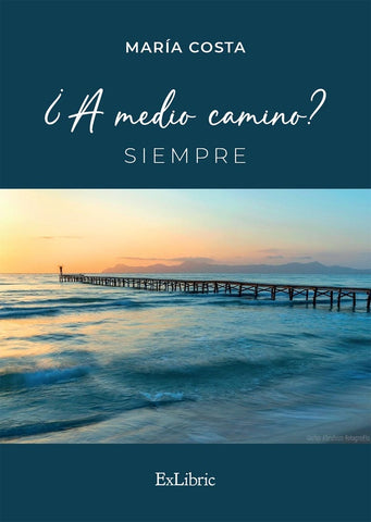 ¿A medio camino? Siempre | María Costa